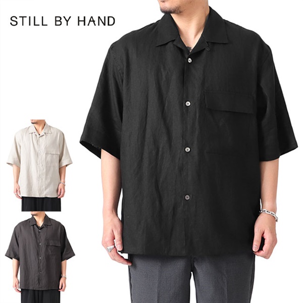 STILL BY HAND スティルバイハンド オープンカラー リネンシャツ SH05222